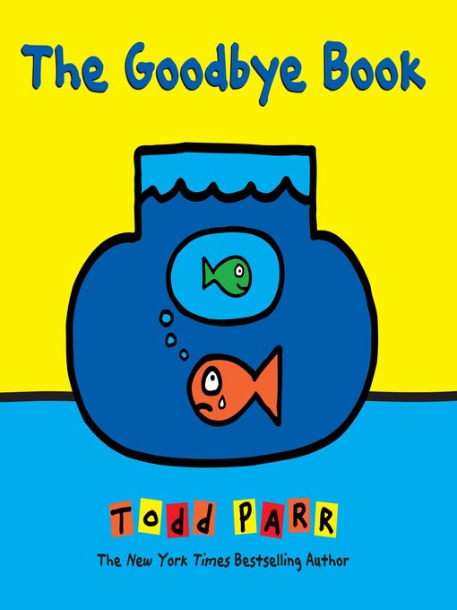 Title details for The Goodbye Book by Todd Parr - Wait list